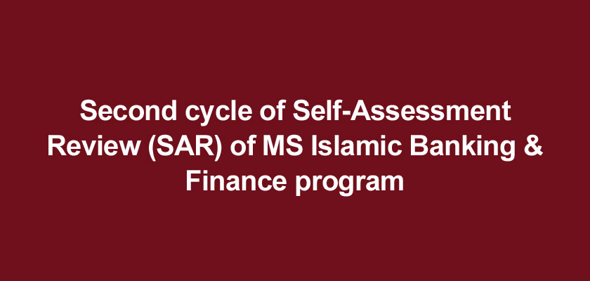 The Quality Enhancement Cell (QEC) at IBA Karachi conducted the Self-Assessment Review (SAR) site visit of the MS Islamic Banking & Finance